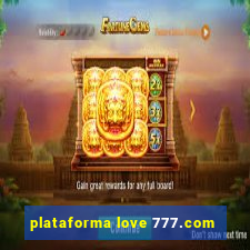 plataforma love 777.com